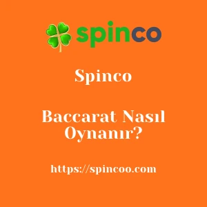 Spinco Baccarat Nasıl Oynanır?