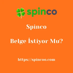 Spinco Belge İstiyor Mu?