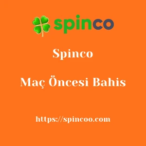 Spinco Maç Öncesi Bahis