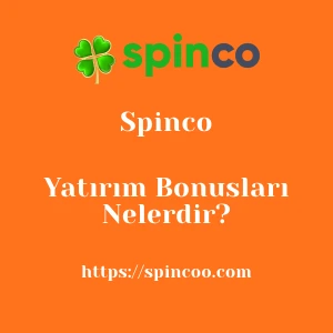 Spinco Yatırım Bonusları Nelerdir?