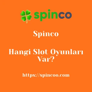 Spinco'da Hangi Slot Oyunları Var?